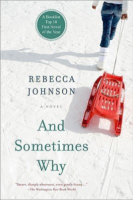 And Sometimes Why(English, Paperback, Johnson Rebecca)