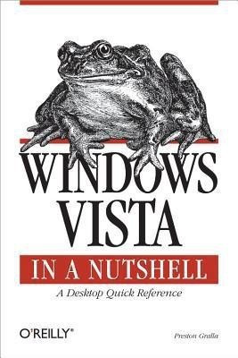 Windows Vista in a Nutshell(English, Paperback, Gralla Preston)