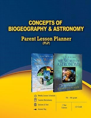 Concepts of Biogeography & Astronomy Parent Lesson Planner (PLP), 7th-9th Grade(English, Paperback, unknown)