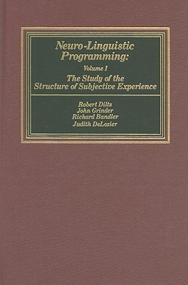Neurolinguistic Programming: The Study of the Structure of Subjective Experience v. 1(English, Hardcover, Dilts Robert D.)