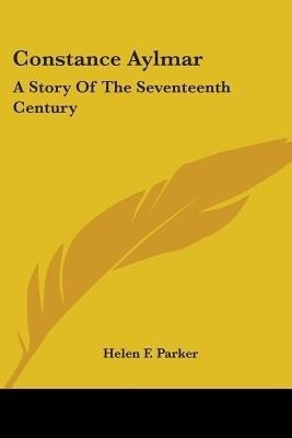 Constance Aylmar(English, Paperback, Parker Helen F)