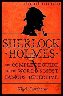 A Brief Guide of Sherlock Holmes(English, Paperback, Cawthorne Nigel)