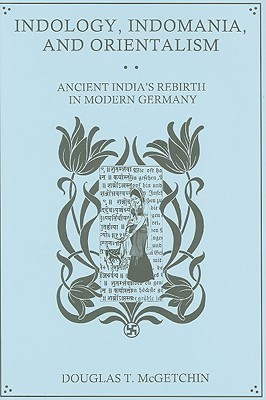 Indology, Indomania, and Orientalism(English, Hardcover, McGetchin Douglas T.)