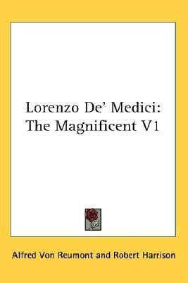 Lorenzo De' Medici(English, Paperback, Reumont Alfred Von)