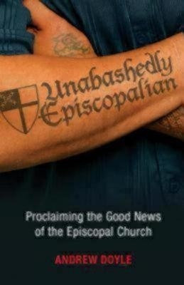Unabashedly Episcopalian(English, Paperback, Doyle C. Andrew)