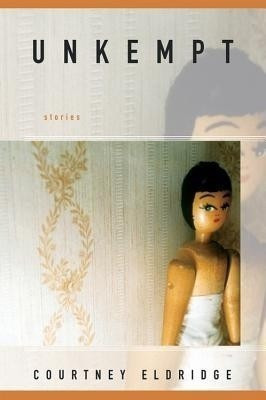 Unkempt(English, Paperback, Eldridge Courtney)