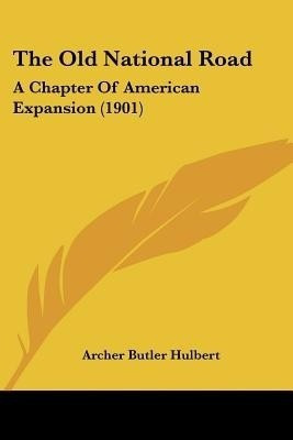 The Old National Road(English, Paperback, Hulbert Archer Butler)