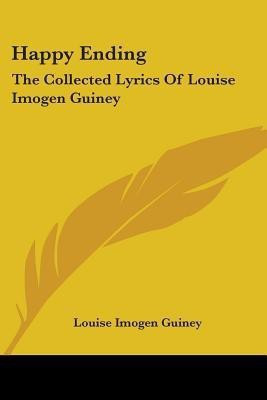 Happy Ending(English, Paperback, Guiney Louise Imogen)