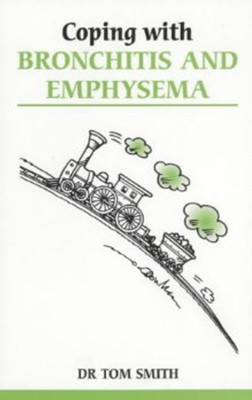Coping with Bronchitis and Emphysema(English, Paperback, Smith Tom Dr.)