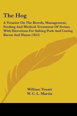 The Hog(English, Paperback, Youatt William)