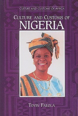 Culture and Customs of Nigeria(English, Paperback, Falola Toyin Dr.)