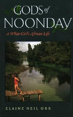 Gods of Noonday(English, Paperback, Orr Elaine Neil)