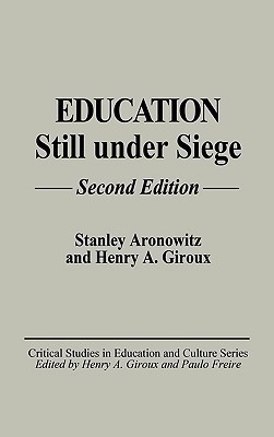 Education Still Under Siege, 2nd Edition(English, Hardcover, Aronowitz Stanley)