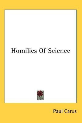 Homilies Of Science(English, Paperback, Carus Paul Dr)