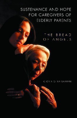 Sustenance and Hope for Caregivers of Elderly Parents(English, Hardcover, Barsamian Gloria G.)