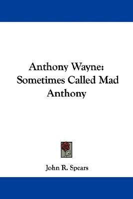 Anthony Wayne(English, Paperback, Spears John R)