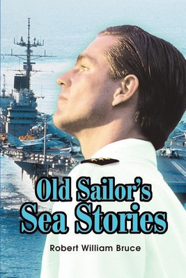 Old Sailor's Sea Stories(English, Paperback, Bruce Robert W)