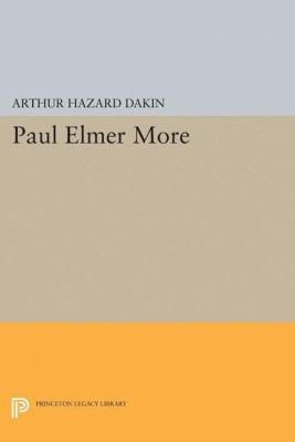 Paul Elmer More(English, Paperback, Dakin Arthur Hazard)