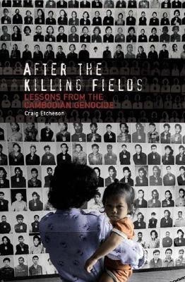 After the Killing Fields(English, Hardcover, Etcheson Craig Carlyle)