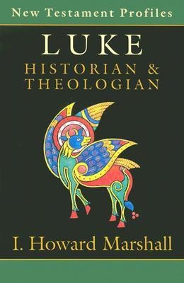 Luke: Historian & Theologian(English, Paperback, Marshall I. Howard)