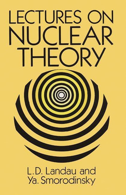 Lectures on Nuclear Theory(English, Paperback, Landau L., Smorodinsky)