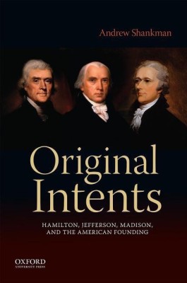 Original Intents(English, Paperback, Shankman Andrew Associate Professor of History)