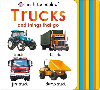 My Little Book of Trucks and Things That Go(English, Board book, Priddy Roger)