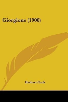 Giorgione (1900)(English, Paperback, Cook Herbert)