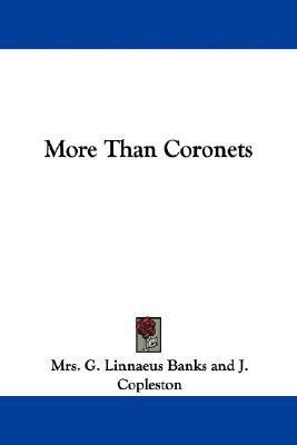 More Than Coronets(English, Paperback, Banks G Linnaeus Mrs)