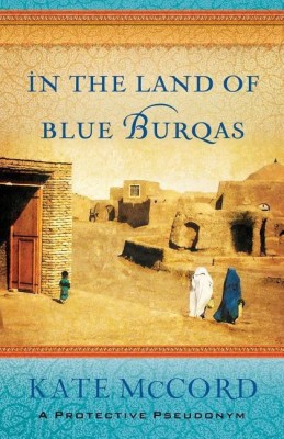 In the Land of Blue Burqas(English, Paperback, Mccord Kate)