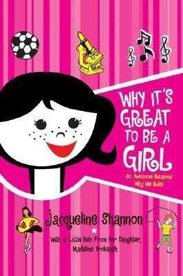 Why It's Great to Be a Girl(English, Paperback, Shannon Jacqueline)