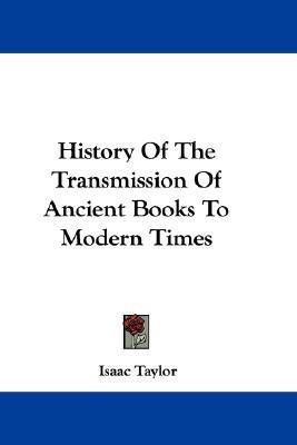 History Of The Transmission Of Ancient Books To Modern Times(English, Paperback, Taylor Isaac)