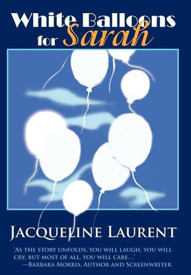 White Balloons for Sarah(English, Hardcover, Laurent Jacqueline)