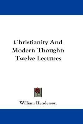 Christianity and Modern Thought(English, Paperback, Henderson William T)