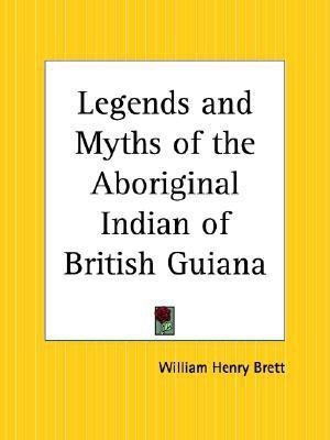 Legends and Myths of the Aboriginal Indian of British Guiana(English, Paperback, unknown)
