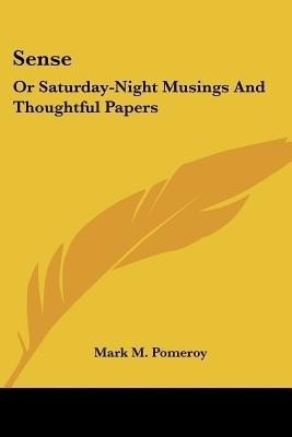 Sense(English, Paperback, Pomeroy Mark M)