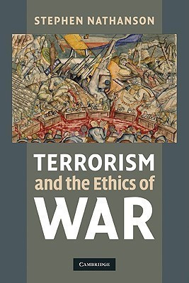 Terrorism and the Ethics of War(English, Paperback, Nathanson Stephen)