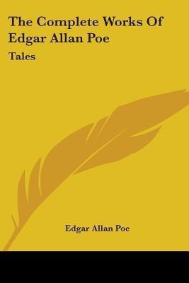 The Complete Works of Edgar Allan Poe(English, Paperback, Poe Edgar Allan)