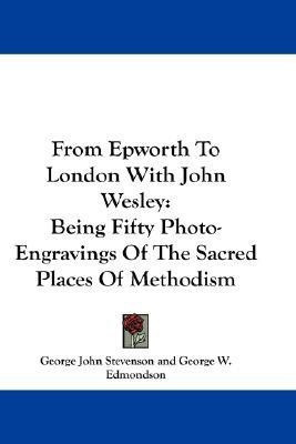 From Epworth To London With John Wesley(English, Paperback, Stevenson George John)
