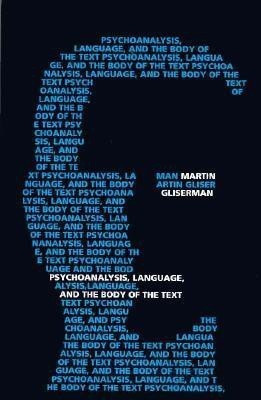 Psychoanalysis, Language and the Body of the Text(English, Hardcover, Gliserman Martin J.)