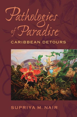 Pathologies of Paradise(English, Paperback, Nair Supriya M.)