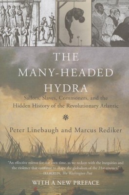 The Many-Headed Hydra(English, Paperback, Linebaugh Peter)