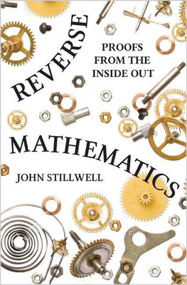 Reverse Mathematics(English, Hardcover, Stillwell John)