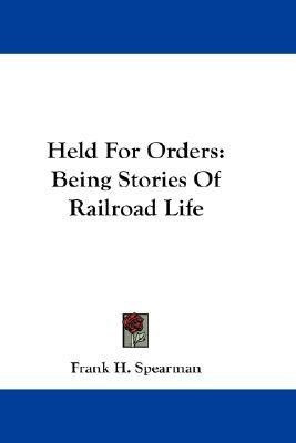 Held For Orders(English, Paperback, Spearman Frank H)
