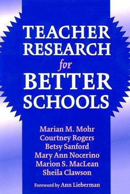 Teacher Research for Better Schools(English, Paperback, Mohr Marian)