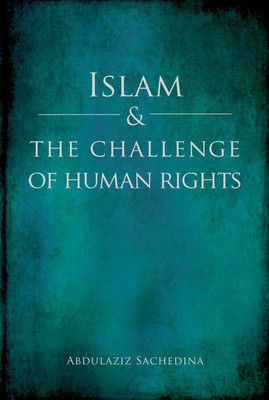 Islam and the Challenge of Human Rights(English, Paperback, Sachedina Abdulaziz)