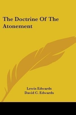 The Doctrine Of The Atonement(English, Paperback, Edwards Lewis)