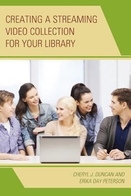 Creating a Streaming Video Collection for Your Library(English, Hardcover, Duncan Cheryl J.)