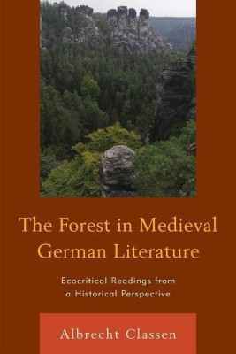 The Forest in Medieval German Literature(English, Hardcover, Classen Albrecht)