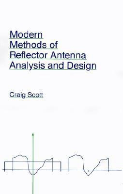 Modern Methods of Reflector Antenna Analysis and Design(English, Hardcover, Scott Craig)